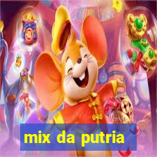 mix da putria